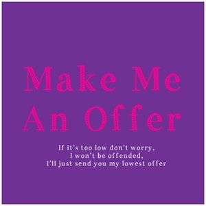 Make me an offer